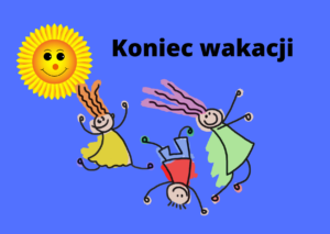 Koniec wakacji.