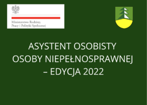 ASYSTENT OSOBISTY OSOBY NIEPEŁNOSPRAWNEJ – EDYCJA 2022