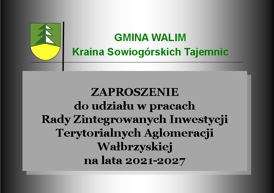 Zaproszenie do udziału w pracach  Rady Zintegrowanych Inwestycji Terytorialnych Aglomeracji Wałbrzyskiej  na lata 2021-2027